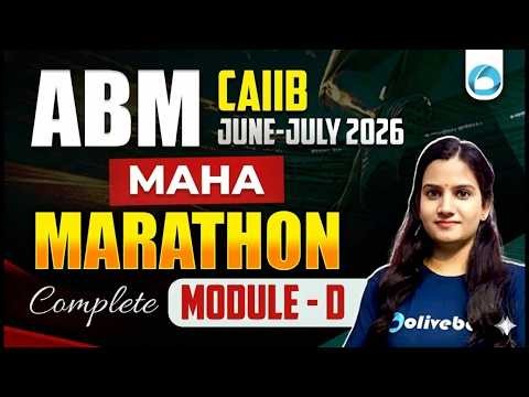 CAIIB ABM Module D Marathon 2026 | Concepts + MCQs | CAIIB Exam Preparation 2026 | Oliveboard