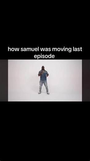 Samuel's Movement Analysis from Last Episode
