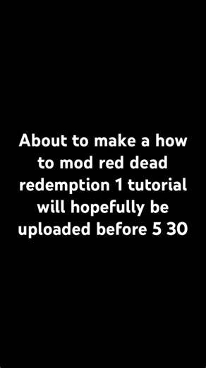 RDR MOD TUT COMING SOON