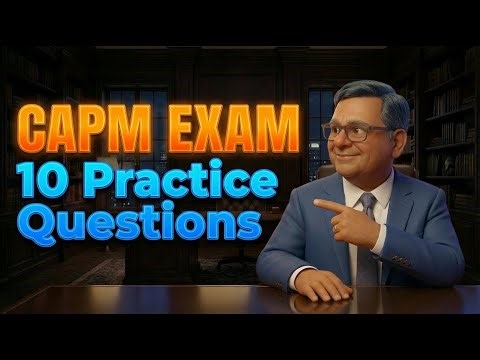 CAPM Exam Prep - Domain 1 Task 1 Quiz with Full Explanations