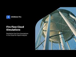 Fire Flow Cloud Simulations in InfoWater Pro