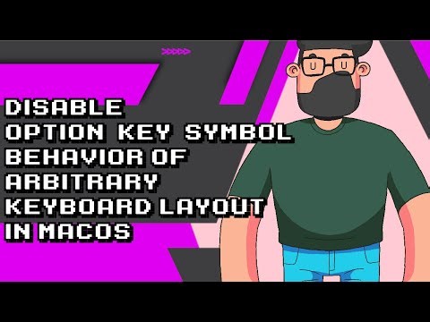 How to Disable Option Key for Symbols on MacOS Keyboard Layouts