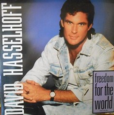 David Hasselhoff - Freedom For The World