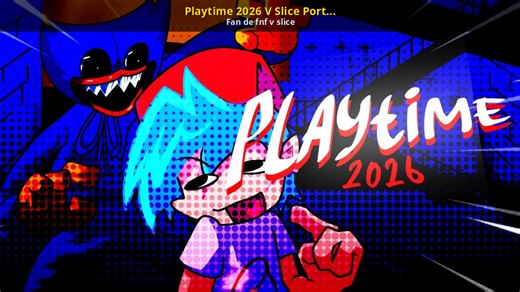 Playtime 2026 V Slice Port [High Effort] Mod for Friday Night Funkin' | FNF Mods