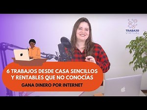 🔥6 trabajos desde casa sencillos y rentables que no conocías 🤯- Gana dinero por Internet