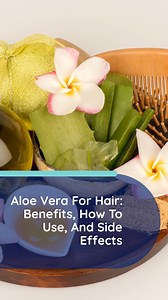 Aloe Vera For Hair: Benefits, How To Use, And Side Effects | StyleCraze Beauty Tips