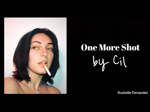 Cil - One More Shot (Lyric)