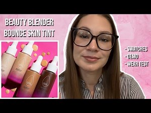 BEAUTY BLENDER BOUNCE SKIN TINT || Foundation Review // Swatches, Wear Test & More
