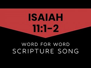Isaiah 11:1-2 – Scripture Song (Bible Verse Song)