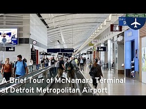 A Brief Tour of McNamara Terminal at Detroit Metropolitan Wayne County Airport