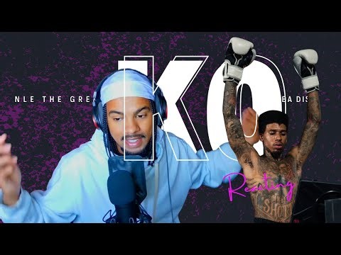 NLE THE GREAT- KO ( Reaction) #disstrack