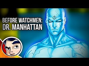 Before Watchmen Dr Manhattan "Ultimate Power" - Complete Story (DC Rebirth) | Comicstorian