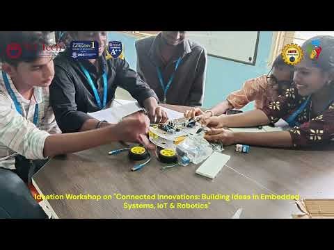 Workshop on “Connected Innovations: Building Ideas inEmbedded Systems, IoT & Robotics”
