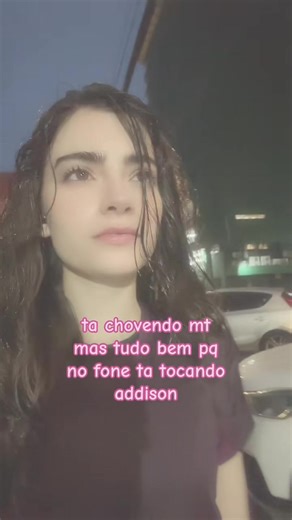 Os vídeos de lelis (@lelis_______) com In The Rain - Addison Rae