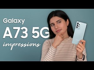 Samsung Galaxy A73 Impressions!