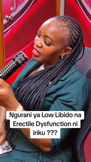 Ngurani ya Low Libido na Erectile Dysfunction ni iriku ??? #MuciiwaUtuginaUtana #InooroFm #WakarindinaKamonde #Thiririka