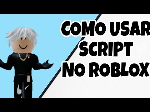 COMO USAR SCRIPT NO ROBLOX