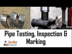 Pipe Inspection and Testing requirements.