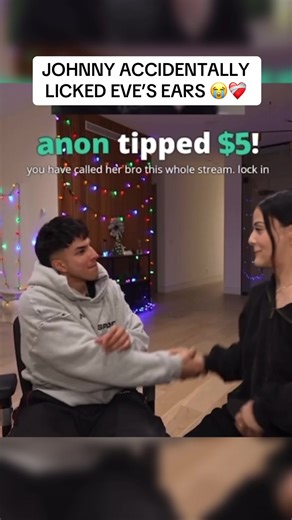 Johnny Accidentally Licks Eve’s Ears During Live Stream