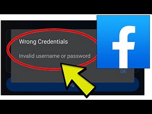 How To Fix Facebook App Wrong Credentials Invalid username or password Problem Solved