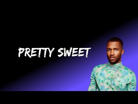 Frank Ocean - Pretty Sweet (Lyrics)
