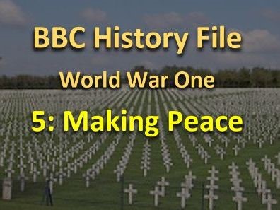 History File WW1-5 Making Peace. Video worksheets, differentiated | Teaching Resources