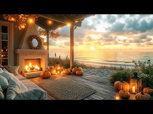 🍂🌊 November Beach Porch Ambience | Cozy Fireplace, Relaxing Piano & Gentle Ocean Waves 🕯️🔥