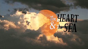 The Heart & The Sea
