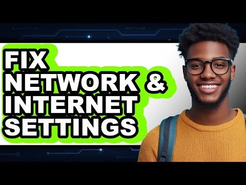 How to Fix Network & Internet Settings - Step by Step