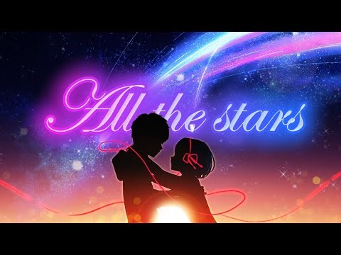 All the stars [AMV]