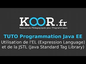 TUTO Java EE - Utilisation des API EL (Expression Language) et JSTL (Java Standard Tag Library)