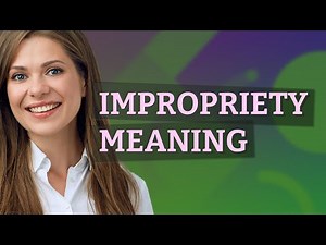 Impropriety | meaning of Impropriety