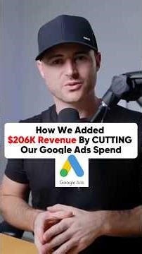 How We Added $206K Revenue By CUTTING Our Google Ads Spend