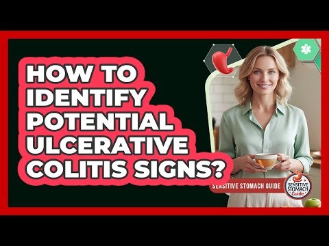 How To Identify Potential Ulcerative Colitis Signs?