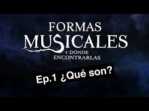 Ep.1 ¿Qué son las formas musicales? | Formas Musicales y Dónde Encontrarlas