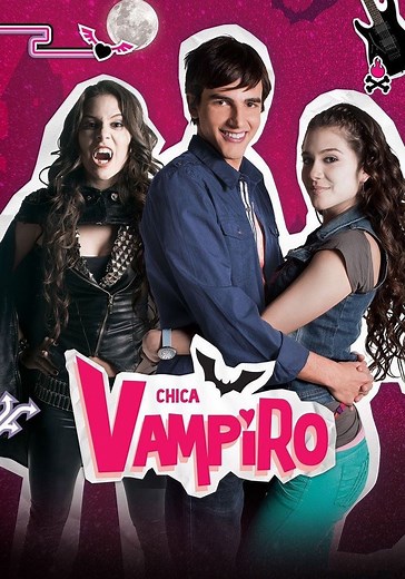 Chica Vampiro : Mortel d'être un vampire streaming