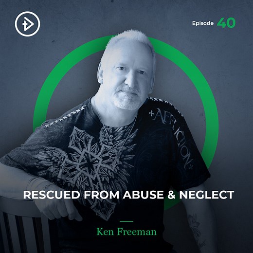 #40 Rescued from Abuse & Neglect - Ken Freeman — Compelled Podcast - Christian Stories & Testimonies