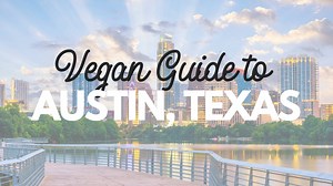 The Ultimate Austin Vegan Food Guide