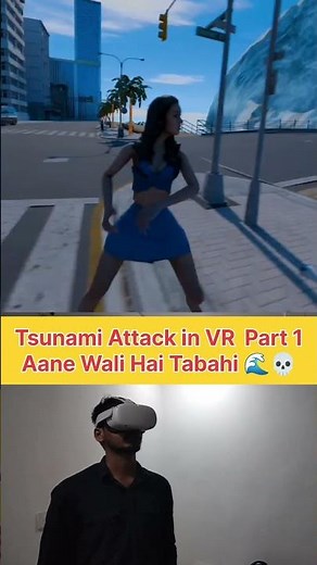 Tsunami in VR 🌊 | Part 1 | Bas Ab Koi Nahi Bachne Wala! 😰#vr #gameplay #future
