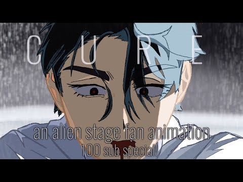 C U R E : an alien stage fan animation | 100 subscriber special