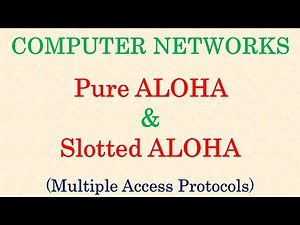 Computer Networks || Pure ALOHA | Slotted ALOHA | Multiple Access Protocols