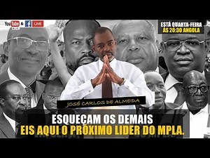 JOSÉ CARLOS DE ALMEIDA - O PRÓXIMO LIDER DO MPLA
