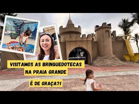 BRINQUEDOTECAS NA PRAIA GRANDE : Conhecemos esses lugares temáticos e Gratuitos para as crianças