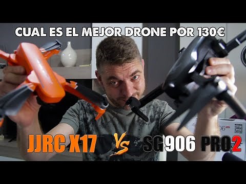 🤔 MEJOR DRONE BARATO Por 130€? JJRC X17 VS SG906 PRO 2
