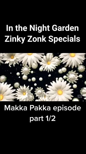 #inthenightgarden #zinkyzonk #specials #MakkaPakka #Zonk #childhood #memories