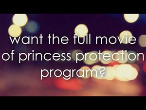 Princess Protection Program [full movie download!]