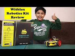 Witblox Robotics Kit Review by Sparsh Hacks | Want to start tinkering with Robots - try this!