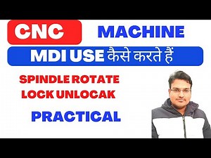 CNC programming-CNC MACHINE SPINDLE LOCK UNLOCK ,refernce x and z axis practical video 5