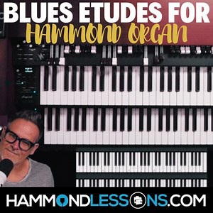 Blues Etudes for Hammond Organ | Soundslice