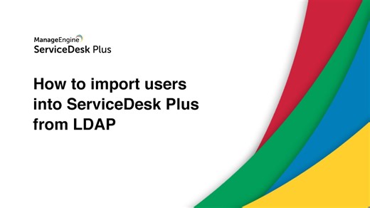 How to import users into ServiceDesk Plus from LDAP